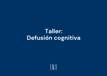 Taller defusion cognitiva